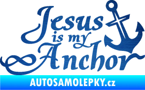 Samolepka Jesus is my anchor škrábaný kov modrý