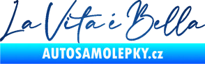Samolepka La Vita é Bella život je krásný škrábaný kov modrý