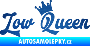 Samolepka Low Queen 001 nápis královna škrábaný kov modrý