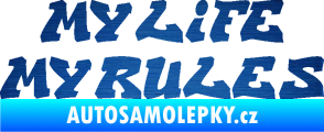 Samolepka My life My rules nápis můj život moje pravidla škrábaný kov modrý