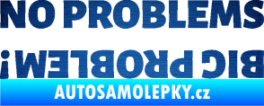 Samolepka No problems - big problem! nápis škrábaný kov modrý