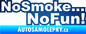 Samolepka No smoke no fun 001 nápis škrábaný kov modrý