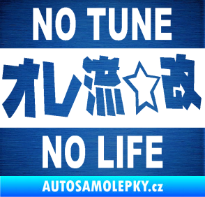 Samolepka No tune no life 002 škrábaný kov modrý