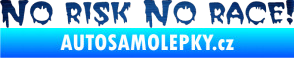 Samolepka No risk no race 002 škrábaný kov modrý