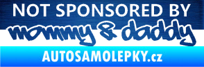 Samolepka Not sponsored by mommy a daddy nápis škrábaný kov modrý