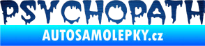 Samolepka Psychopath škrábaný kov modrý