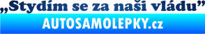 Samolepka Stydím se za naši vládu 005 škrábaný kov modrý