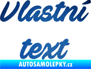 Samolepka Vlastní text - Ave Fedan škrábaný kov modrý
