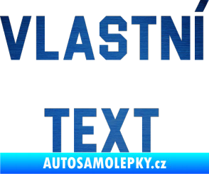 Samolepka Vlastní text - Blockletter škrábaný kov modrý
