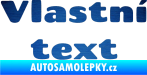Samolepka Vlastní text - Chango škrábaný kov modrý
