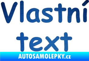 Samolepka Vlastní text - Comic Sans škrábaný kov modrý