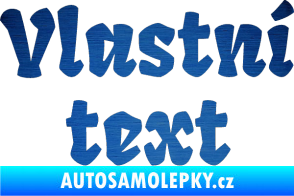 Samolepka Vlastní text - Fruktur škrábaný kov modrý