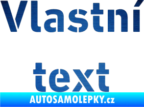 Samolepka Vlastní text - Stencil DIN škrábaný kov modrý