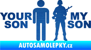 Samolepka Your son my son škrábaný kov modrý