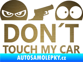 Samolepka Dont touch my car 006 škrábaný kov zlatý