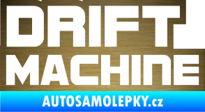 Samolepka Drift Machine nápis škrábaný kov zlatý