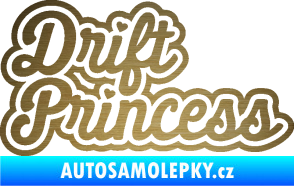Samolepka Drift princess nápis škrábaný kov zlatý