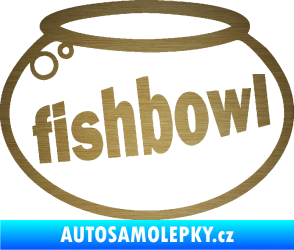 Samolepka Fishbowl akvárium škrábaný kov zlatý
