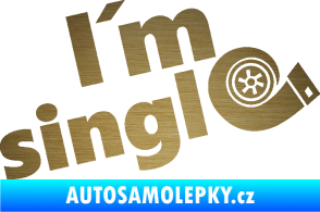 Samolepka I´m single 002 nápis turbo škrábaný kov zlatý