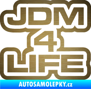 Samolepka JDM 4 life nápis škrábaný kov zlatý