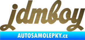 Samolepka Jdm boy nápis škrábaný kov zlatý
