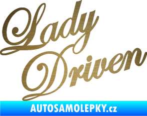 Samolepka Lady driven 001 nápis škrábaný kov zlatý