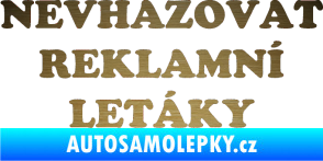 Samolepka Nevhazovat reklamní letáky škrábaný kov zlatý