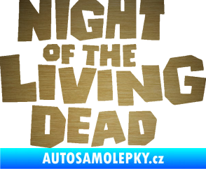 Samolepka Night of living dead škrábaný kov zlatý
