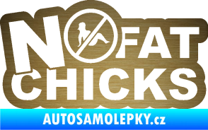 Samolepka No fat chicks 002 škrábaný kov zlatý