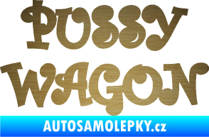 Samolepka Pussy wagon nápis  škrábaný kov zlatý