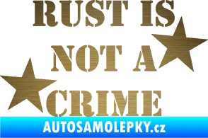 Samolepka Rust is not crime nápis škrábaný kov zlatý