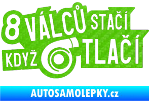 Samolepka 8 válců stačí když turbo tlačí 3D karbon zelený kawasaki
