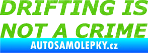 Samolepka Drifting is not a crime 002 nápis 3D karbon zelený kawasaki