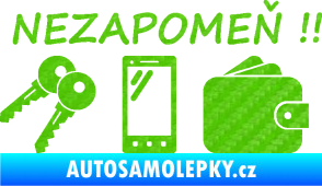 Samolepka Interiér 014 nezapomeň klíče, mobil, peněženku 3D karbon zelený kawasaki