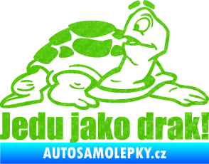Samolepka Jedu jako drak! 001 pravá nápis se želvou 3D karbon zelený kawasaki