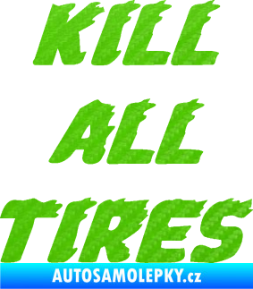 Samolepka Kill all tires 3D karbon zelený kawasaki
