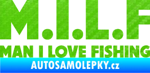 Samolepka Milf nápis man i love fishing 3D karbon zelený kawasaki