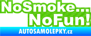 Samolepka No smoke no fun 001 nápis 3D karbon zelený kawasaki