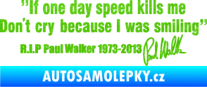 Samolepka Paul Walker 006 citát s podpisem 3D karbon zelený kawasaki