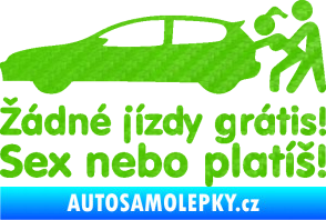 Samolepka Žádné jízdy grátis! Sex nebo platíš! 3D karbon zelený kawasaki