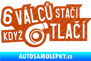 Samolepka 6 válců stačí když turbo tlačí 3D karbon oranžový