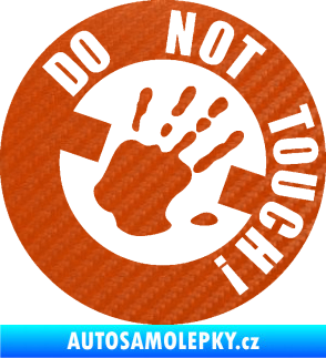 Samolepka Do not touch! Nápis 3D karbon oranžový
