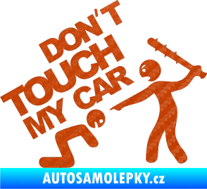 Samolepka Dont touch my car 003 3D karbon oranžový