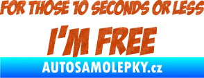 Samolepka For those 10 seconds or less I´m free nápis 3D karbon oranžový
