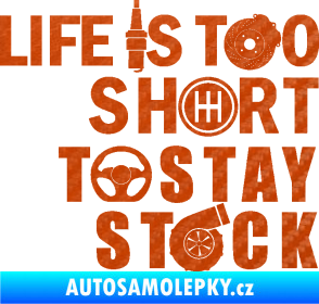 Samolepka Life is too short to stay stock 3D karbon oranžový