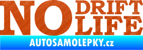 Samolepka No drift no life nápis 3D karbon oranžový