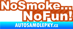 Samolepka No smoke no fun 001 nápis 3D karbon oranžový