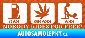 Samolepka Nobody rides for free! 001 Gas Grass Or Ass 3D karbon oranžový