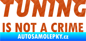 Samolepka Tuning is not a crime 001 nápis 3D karbon oranžový