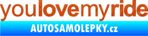 Samolepka You love my ride nápis 3D karbon oranžový